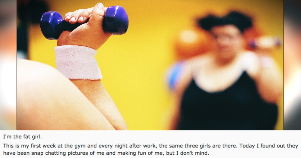 Message From The 'Fat Girl' To The Bullies At The Gym