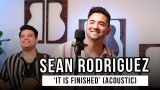 Sean Rodriguez | 'It Is Finished' (acoustic)