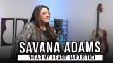 Savana Adams | 'Hear My Heart' (acoustic)