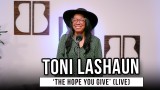 Toni LaShaun | 'The Hope You Give' (Live at Godtube)