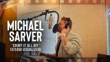 Exclusive: Michael Sarver Performs ‘Count It All Joy’ in Powerful Studio Visualizer