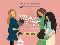 Mom's Legacy of Love: A Mother's Day Reflection with Erin Smalley and Whitney Lowe