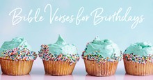 43 Best Bible Verses for Birthdays