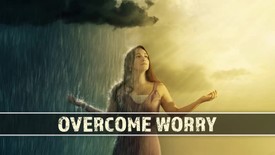 Overcome Worry