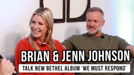 Brian & Jenn Johnson Talk New Bethel Album 'We Must Respond'