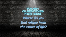 Where do you find refuge in your life today