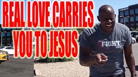 True Love Is Taking Me To Christ When I Can't Get There