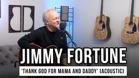 Jimmy Fortune | 'Thank God For Mama and Daddy (acoustic)