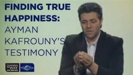 Finding True Happiness | Ayman Kafrouny's Testimony