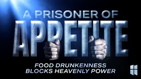 A Prisoner of Appetite: Food Drunkenness Blocks Heavenly Power 