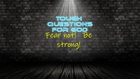 Fear not … be strong!