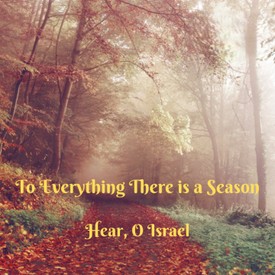 To Everything There Is a Season