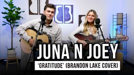 Juna N Joey | 'Gratitude' (Brandon Lake Cover)