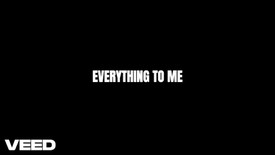 EVERYTHING TO ME