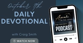 October 7th: BRING AN OFFERING INTO HIS PRESENCE Daily Devotional