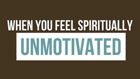 When You Feel Spiritually Unmotivated | Your Nightly Prayer
