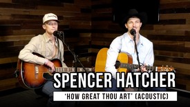 Spencer Hatcher | 'How Great Thou Art' (acoustic)
