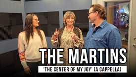 The Martins Perform Powerful A Cappella Version of 'The Center of My Joy'