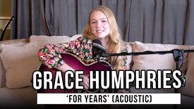 Grace Humphries | 'For Years' (acoustic)