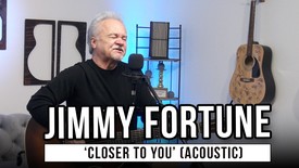 Jimmy Fortune | 'Closer To You' (acoustic)