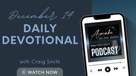 December 14th: GUIDANCE WITH PRECISION Daily Devotional 