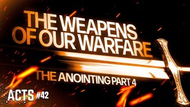 The Weapons of our Warfare: The Anointing part 4 | Pastor Shane Idleman