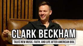 Idol Runner Up Clark Beckham Opens Up About Faith, “Mystery,” and Finding God as the True Reward