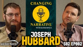 Changing the Narrative with David Rives | Removing Stumbling Blocks Ft: Joseph Hubbard