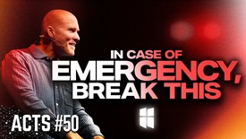 In Case Of Emergency: Break This | Pastor Shane Idleman