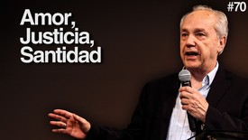 Día 70 – Amor, justicia y santidad