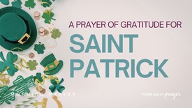 A Prayer of Gratitude for Saint Patrick | Your Daily Prayer