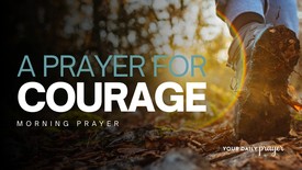A Prayer for Courage to Step into a New Opportunity