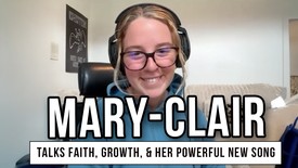 Mary-Clair Talks Faith, Growth, and Her Powerful New Song, 'There Is A God'