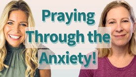 Walking (and Praying!) With Your Teen Through Anxiety with Amber Lia