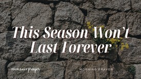 A Prayer to Get Through a Hard Season | Your Daily Prayer