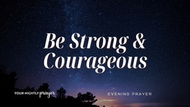 Night Prayer for Courage and Peace Before Sleep | Joshua 1:9