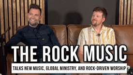 The Rock Music Talks New Music, Global Ministry, and Rock-Driven Worship