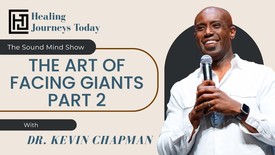 The Art of Facing Giants - Part 2 | The Sound Mind Show