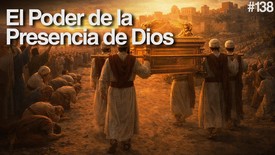 Día 138 - El Poder de la Presencia de Dios