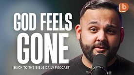 When God Feels Far Away — Here's What to Do