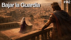 Día 142 - Peligro: Bajar la Guardia