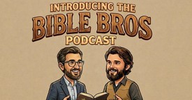The Bible Bros Podcast With Billy and Dalton