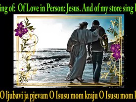 O Ljubavi ja Pjevam - O Love I Sing