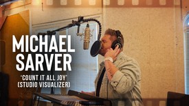 Exclusive: Michael Sarver Performs ‘Count It All Joy’ in Powerful Studio Visualizer