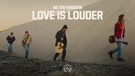 We The Kingdom - Love Is Louder