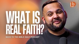 The Bible's Definition of Faith Will Change How You See Everything
