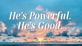 A Prayer for the One Who Is Afraid of God's Glory and Power