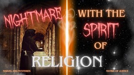 MARVEL & MYSTERIES - Nightmare With The Spirit Of Religion!