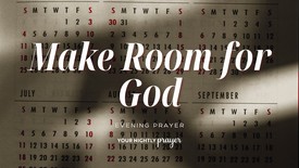 Leaving Room for God on Your Calendar | Your Nightly Prayer