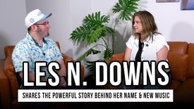 Les N. Downs Shares the Powerful Story Behind Her Name & New Music